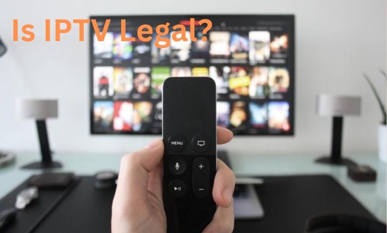 Is IPTV Legal