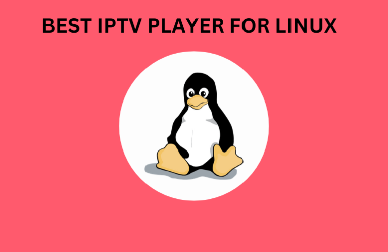 Best IPTV Player for Linux