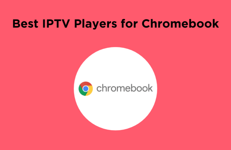 Best IPTV Players for Chromebook - Featured Image