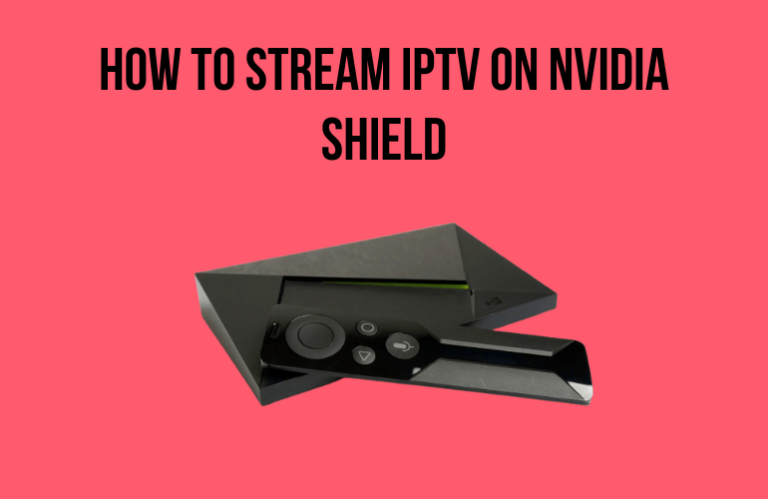 IPTV on NVIDIA Shield - Featured Image