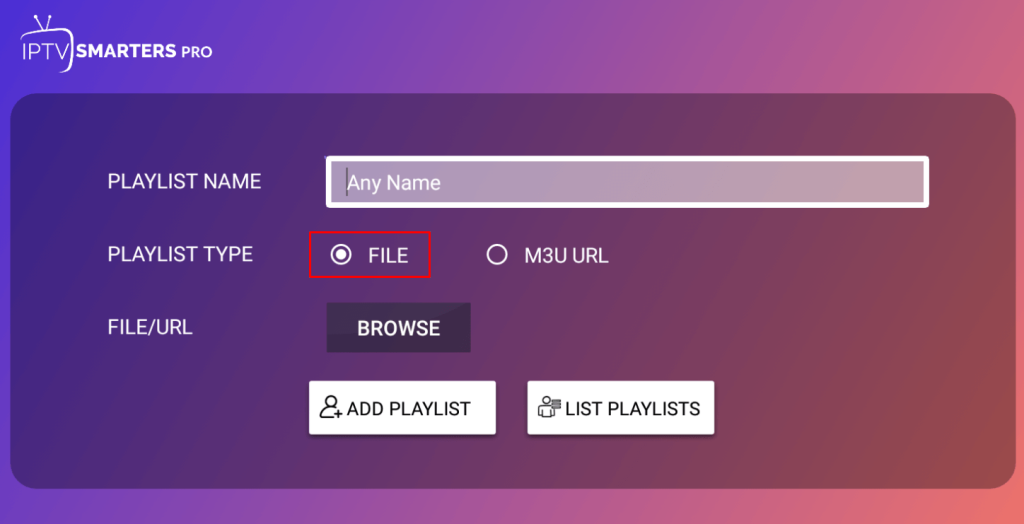 Select M3U File to upload IPTV playlist