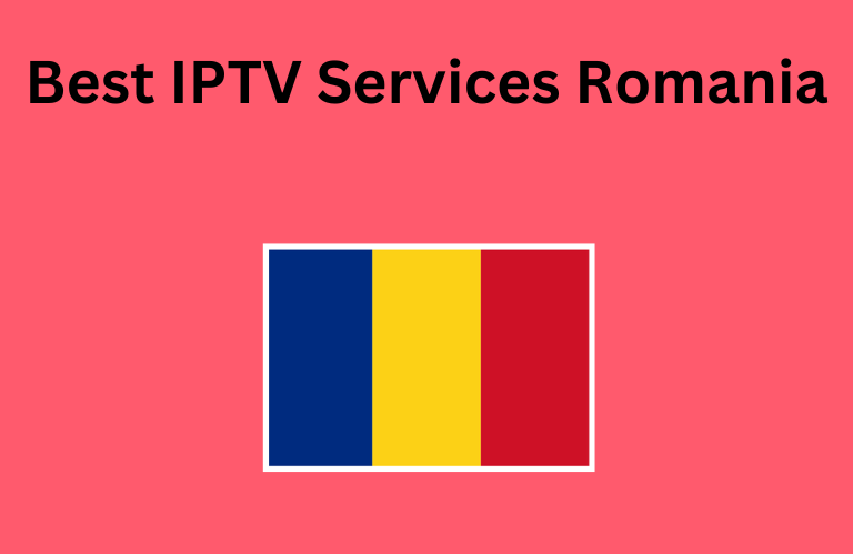 Best IPTV Services Romania