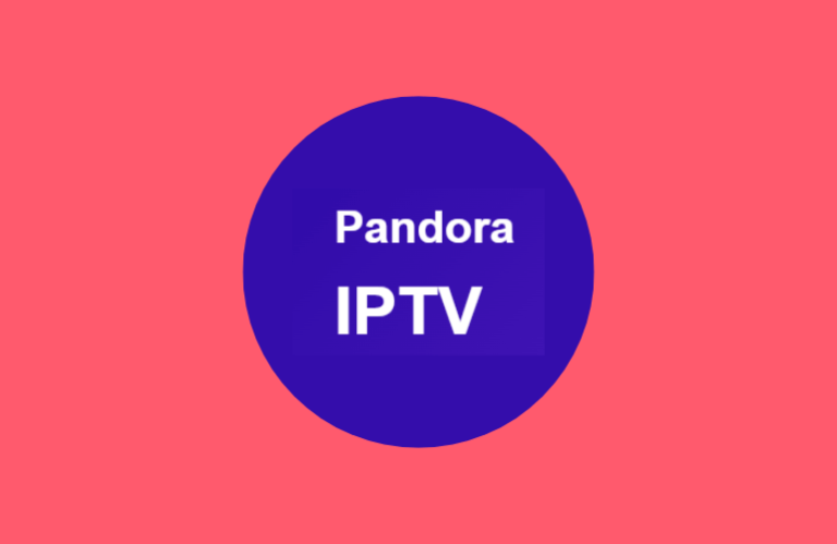 Pandora IPTV - Featured Image