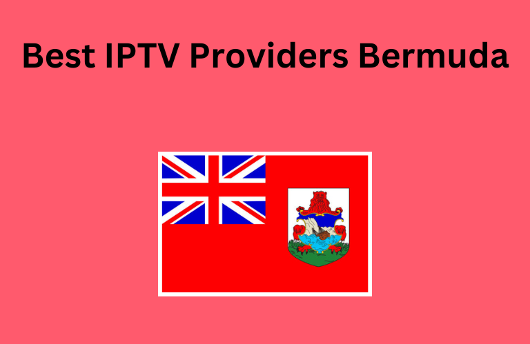 Best IPTV Providers Bermuda