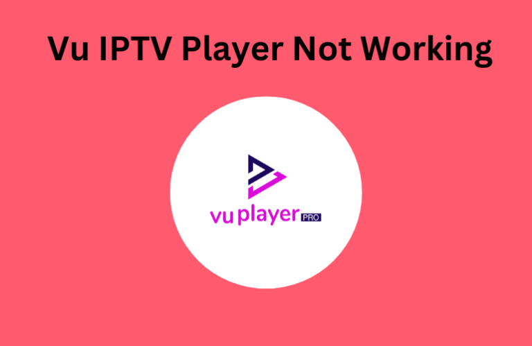 Vu IPTV Player Not Working - Featured Image