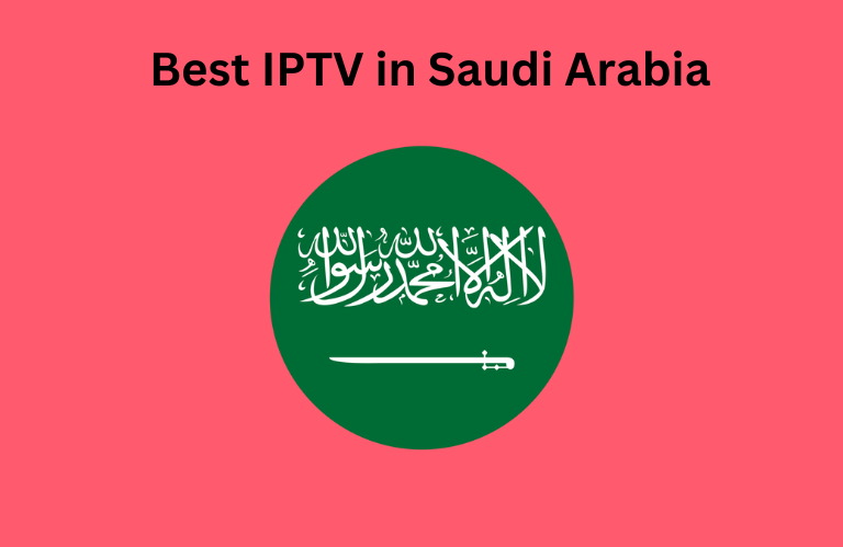 Best IPTV in Saudi Arabia